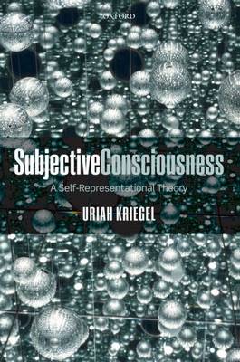 Subjective Consciousness By Uriah Kriegel (Paperback) 9780199694709