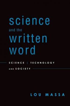 The Science and the Written Word By Lou Massa Paul David Numrich