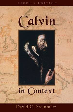 Calvin in Context By David C Steinmetz (Paperback) 9780199736386