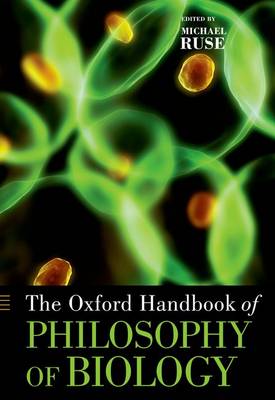 The Oxford Handbook of Philosophy of Biology