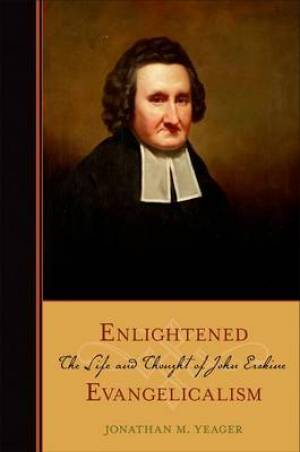 Enlightened Evangelicalism By Jonathan Yeager (Hardback) 9780199772551