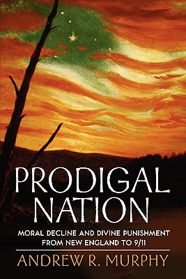 Prodigal Nation By Andrew R Murphy (Paperback) 9780199775279