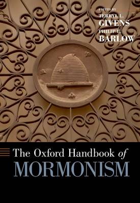 The Oxford Handbook of Mormonism By Givens Terryl L (Hardback)