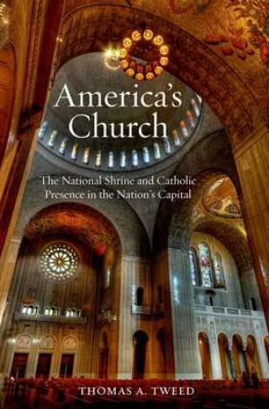 America's Church By Thomas A Tweed (Hardback) 9780199782987