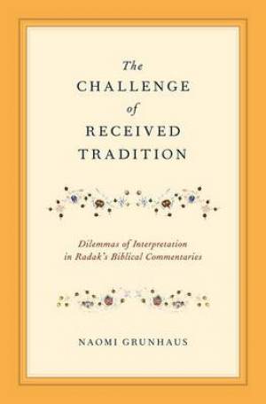 The Challenge of Received Tradition (Hardback) 9780199858408