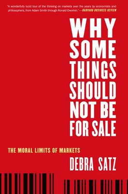 Why Some Things Should Not be for Sale By Debra Satz (Paperback)