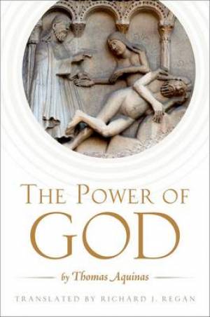 The Power of God By Thomas Aquinas (Paperback) 9780199914623