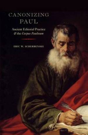 Canonizing Paul By Eric W Scherbenske (Hardback) 9780199917341