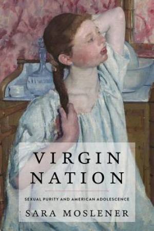 Virgin Nation By Sara Moslener (Hardback) 9780199987764