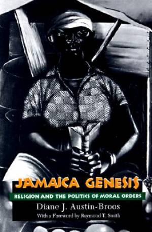 Jamaica Genesis By Diane J Austin- Broos Raymond T Smith (Paperback)