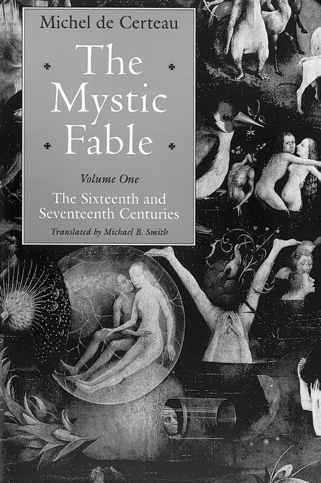 The Mystic Fable By Michel De Certeau Michael B Smith (Paperback)