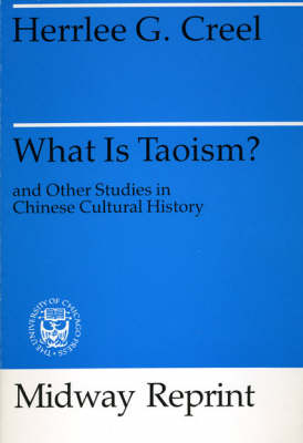 What Is Taoism And Other Studies in Chinese Cultural History