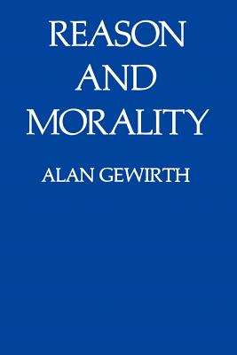 Reason and Morality By Alan Gewirth (Paperback) 9780226288765