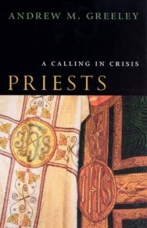 Priests By Andrew M Greeley center For The Study Of American Pluralism