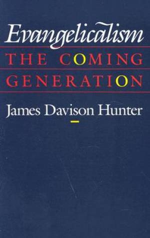 Evangelicalism By James Davison Hunter (Paperback) 9780226360836