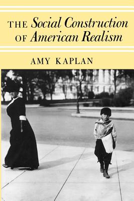 The Social Construction of American Realism By Kaplan Amy (Paperback)