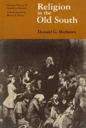 Religion in the Old South By Donald G Mathews (Paperback)