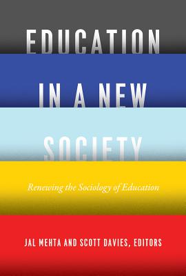 Education in a New Society Renewing the Sociology of Education