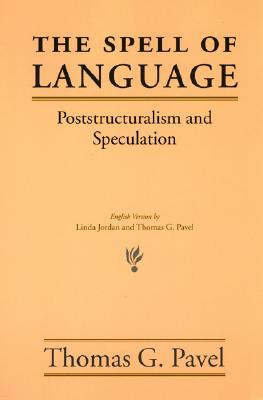 The Spell of Language By Thomas G Pavel (Paperback) 9780226650678