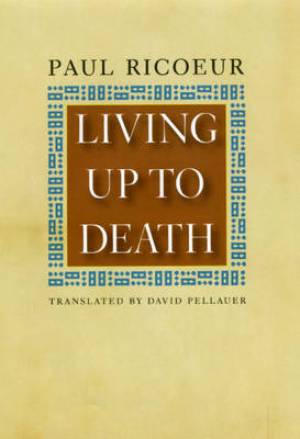 Living Up to Death (Hardback) 9780226713496