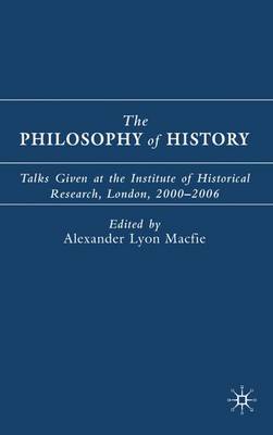 The Philosophy of History By Macfie Alexander Lyon (Hardback)