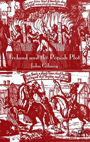 Ireland and the Popish Plot By John Gibney (Hardback) 9780230203655