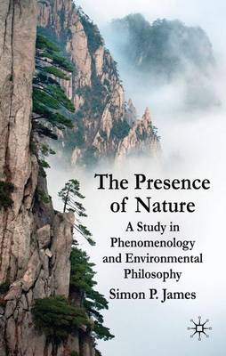 The Presence of Nature By S James (Hardback) 9780230222366