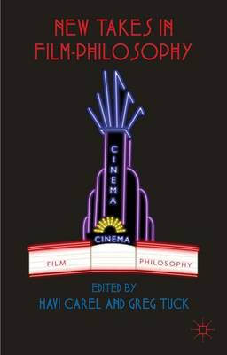 New Takes in Film-Philosophy By Carel Havi Tuck Greg (Paperback)