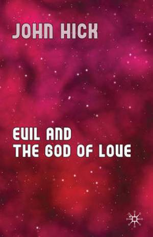 Evil and the God of Love By John Hick (Paperback) 9780230252790