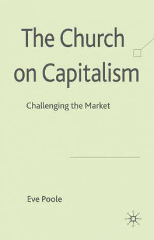 The Church on Capitalism By Eve Poole (Hardback) 9780230275164