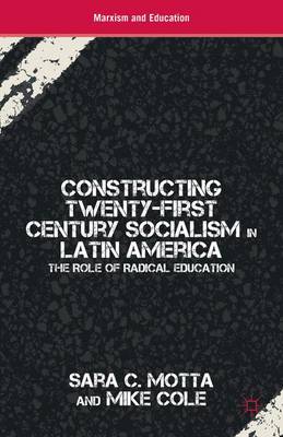 Constructing Twenty-First Century Socialism in Latin America The Role