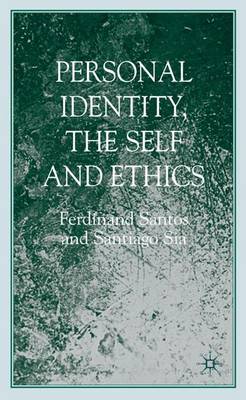 Personal Identity the Self and Ethics By Ferdinand Santos Santiago Sia