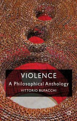 Violence By Vittorio Bufacchi (Hardback) 9780230537705