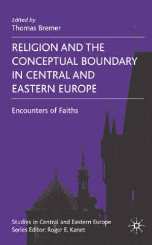 Religion and the Conceptual Boundary in Central and Eastern Europe