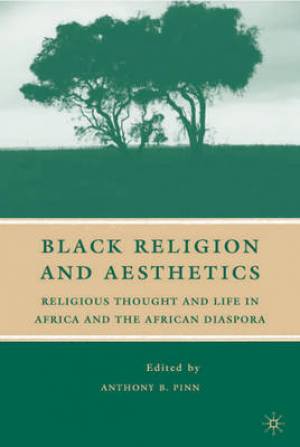 Black Religion and Aesthetics By A Pinn (Hardback) 9780230605503