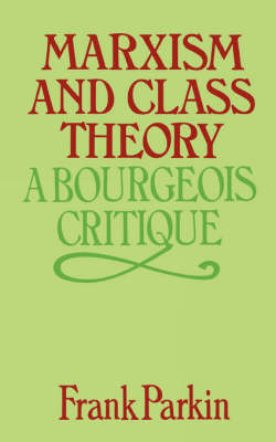 Marxism and Class Theory A Bourgeois Critique