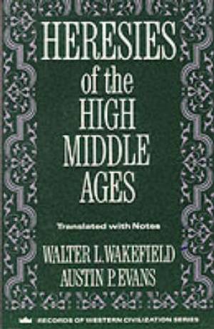 Heresies of the High Middle Ages By Wakefield (Paperback)