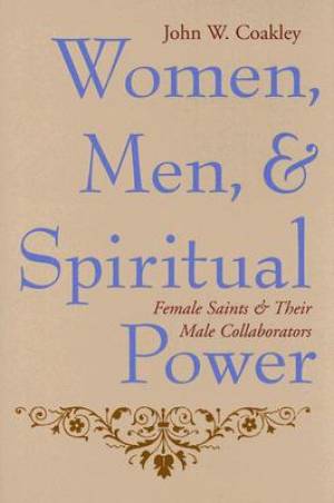 Women Men And Spiritual Power By John Coakley (Hardback) 9780231134002