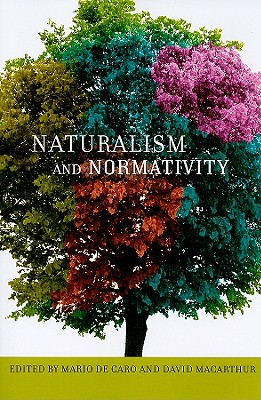 Naturalism and Normativity (Paperback) 9780231134675