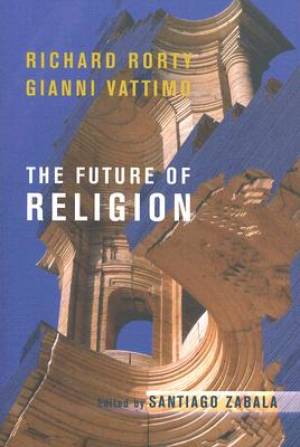 Future Of Religion By R Rorty (Paperback) 9780231134958