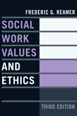 Social Work Values and Ethics By Frederic G Reamer (Hardback)