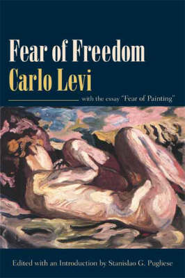 Fear of Freedom With the Essay fear of Painting By Carlo Levi