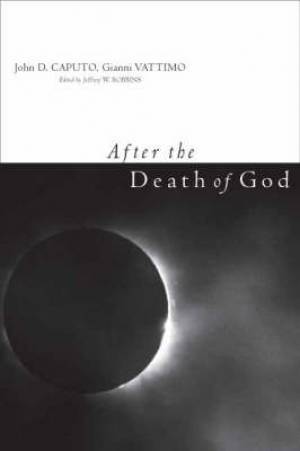 After The Death Of God By G Vattimo (Hardback) 9780231141246