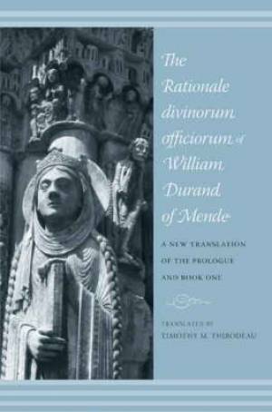 Rationale Divinorum Officiorum of William Durand of Mende (Hardback)