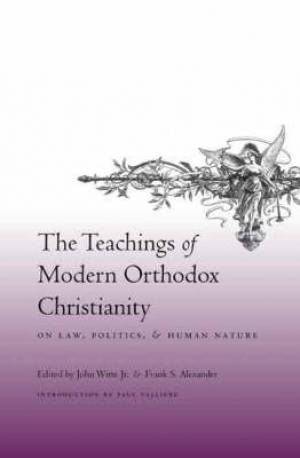 The Teachings of Modern Orthodox Christianity on Law Politics and Hu