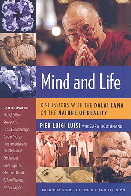 Mind and Life Discussions with the Dalai Lama on the Nature of Realit