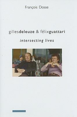 Gilles Deleuze and F By Dosse Francois (Hardback) 9780231145602