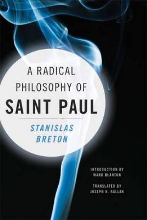 A Radical Philosophy of Saint Paul By Stanislas Breton (Hardback)