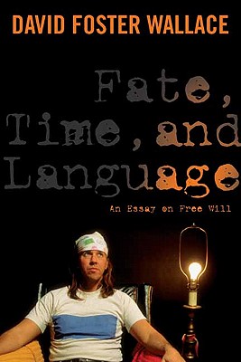 Fate Time and Language An Essay on Free Will