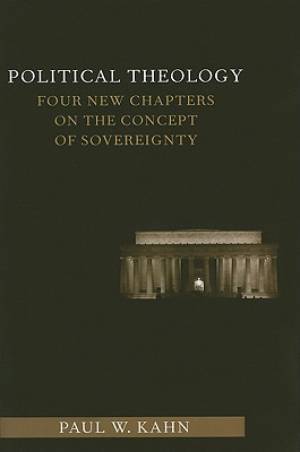 Political Theology By Paul W Kahn (Hardback) 9780231153409